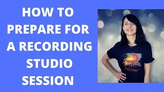 How to Prepare for a Recording Studio Session |  Before You Record a Song in a Studio