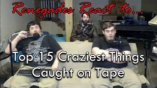 Renegades React to... Top 15 Craziest Things Caught on Tape