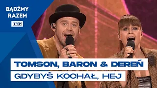 Tomson & Baron x Kasia Dereń - Gdybyś Kochał, Hej || Rytmy Dwójki