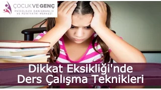 Dikkat Eksikliği'nde Ders Çalışma Teknikleri - Dr. Gökçe Küçükyazıcı