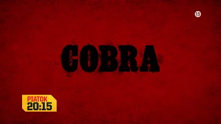 Cobra - v piatok 15. 2. 2019 o 20:15 na Dajto