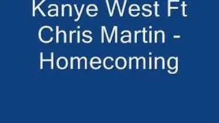 Kanye West Ft Chris Martin - Homecoming