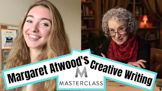 I Took Margaret Atwood’s Creative Writing Masterclass