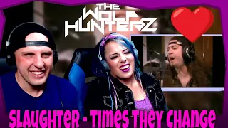 Slaughter - Times They Change (Studio Session) THE WOLF HUNTERZ Reactions