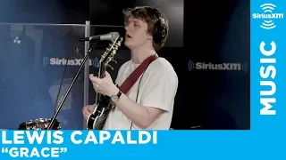 Lewis Capaldi - "Grace" [LIVE @ SiriusXM]