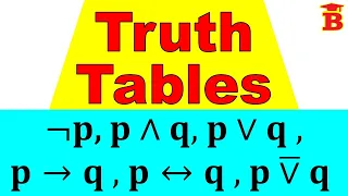 Logical Connectives - Truth Tables