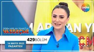 Didem Arslan Yılmaz'la Vazgeçme 429. Bölüm | 16 Mayıs 2022