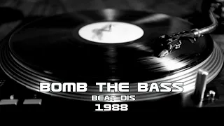 Bomb The Bass - Beat Dis (1988)
