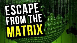 How To Escape The Matrix In Real Life