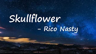 Rico Nasty - Skullflower  Lyrics
