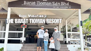 The Barat Tioman Resort | Fr Jeti Kg Tekek | Raya-cation | 27-29 April 2023