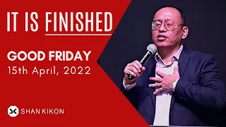 "It is Finished" Good Friday Service | Pastor Shan Kikon | Faith Harvest Church