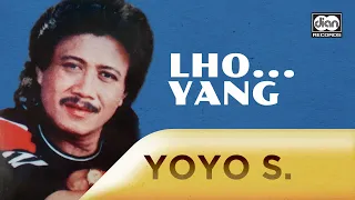 Lho…Yang - Yoyo Suwaryo | Official Music Video