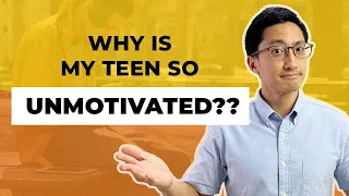 10 Reasons Your Teen Is Unmotivated (#1 Might Surprise You)