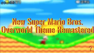 New Super Mario Bros - Overworld Theme Remastered