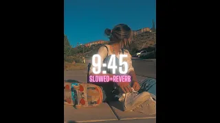 9:45 (Slowed and Reverb) | Prabh
