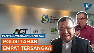 Empat Tersangka Kasus Penyelewengan dan Penggelapan Dana  ACT Ditahan