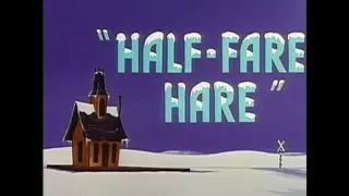 Looney Tunes "Half-Fare Hare" Opening and Closing (Redo)