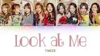 TWICE (트와이스) - Look at Me (날 바라바라봐) | Color Coded HAN/ROM/ENG Lyrics