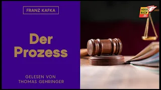 Der Prozess (Komplettes Hörbuch) - Franz Kafka / Thomas Gehringer