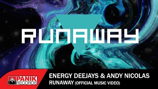 Energy Deejays & Andy Nicolas - Runaway - Official Music Video