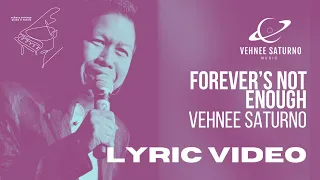 Vehnee Saturno - Forever's Not Enough (Lyric Video)