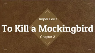 To Kill a Mockingbird Audio Ch. 2