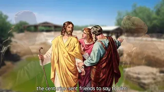 Luke [7:1-10] Jesus Heals a Centurion’s Servant