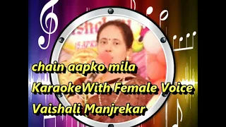 chain aapko mila Karaoke With Female Voice Vaishali Manjrekar