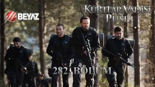 Kurtlar Vadisi Pusu 282.Bölüm Beyaz TV HD