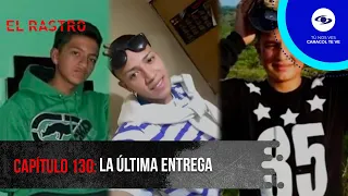 La última entrega: el asesinato de tres jóvenes domiciliarios en los cerros orientales - El Rastro