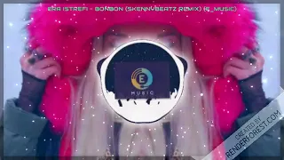 Era Istrefi-Bonbon (SkennyBeatz Remix) (E_Music)