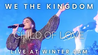 We The Kingdom : Child of Love : Winter Jam Tour 2023
