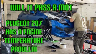 Peugeot 207 Engine Temperature Problem Will It Pass The MOT ?????