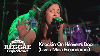 Vintage Reggae Café Band - Knockin' On Heaven's Door (Live x Maia Escandarani)