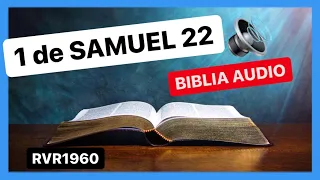 1 de Samuel 22 - SAÚL MATA A LOS SACERDOTES DE NOB 📖 Biblia Audio RVR1960