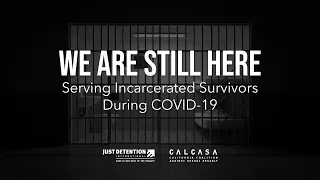 We Are Still Here: Serving Incarcerated Survivors During COVID-19