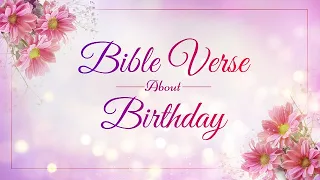 BIBLE VERSES FOR BIRTHDAY #BirthdayBlessings #GodsWordLightsMyPath #thankfulandblessed