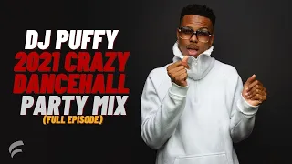 Crazy Dancehall Party VIDEO Mix 2021 | Dj Puffy x Vybz Kartel, Dexta Daps, Shenseea Gage Aidonia