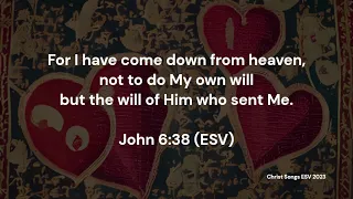 John 6:38 ESV Memory Verse Song