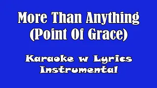 More Than Anything "POINT OF GRACE" Karaoke w Lyrics