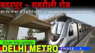 Dmrc phase 4  - Silver Line Metro Update mb road #dmrcphase4 #dmrc