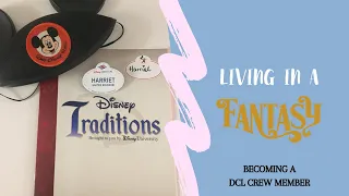 Becoming a DCL Crew Member | Living in a Fantasy | Disney Cruise Line