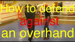 How to defend against an overhand