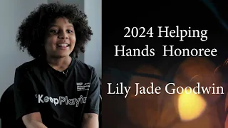 Lily Jade Goodwin: 2024 Helping Hands Award Recipient