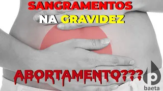 SANGRAMENTOS NA PRIMEIRA METADE DA GRAVIDEZ