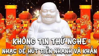 Không Tin Thử Nghe ! Tiền Về Túi Ầm Ầm 💰 Nhạc Để Hút Tiền Nhanh Và Khẩn