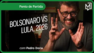 Bolsonaro vs Lula, 2026 | Ponto de Partida