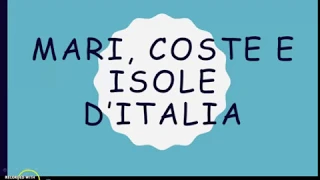 MARI, COSTE E ISOLE D'ITALIA - CLASSE QUARTA - SCUOLA PRIMARIA