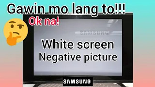 How To Repair Samsung 32 White screen Negative pictures